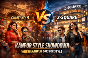 Kanpuria Tashan: Gumti Ki Galiyan Aur Z-Square Ka Tashan – Ek Fashionable Safar!