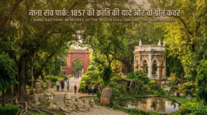 Nana Rao Park: 1857 Ki Kranti Ki Yaadein Aur Woh Green Cover